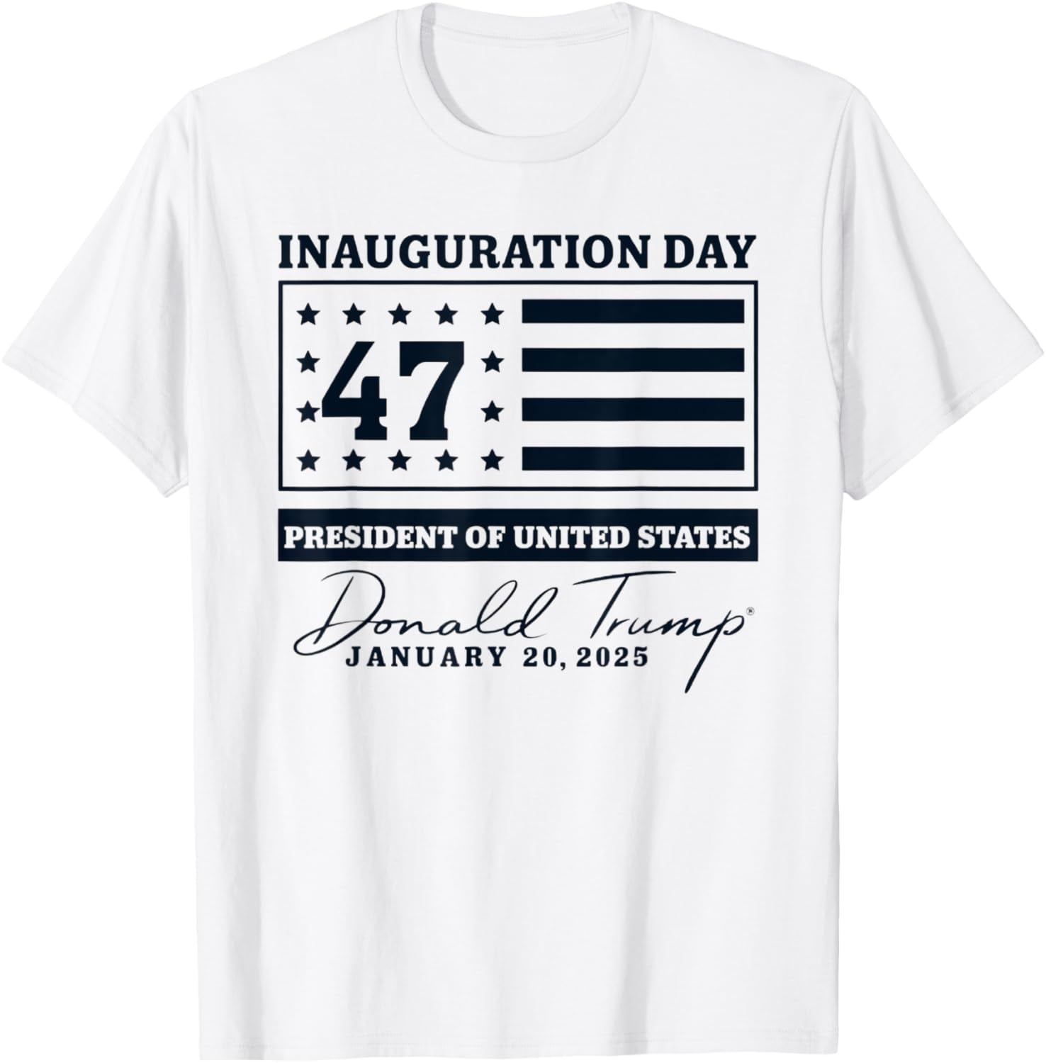 Donald Trump Inauguration Day 2025 47th USA President TShirt