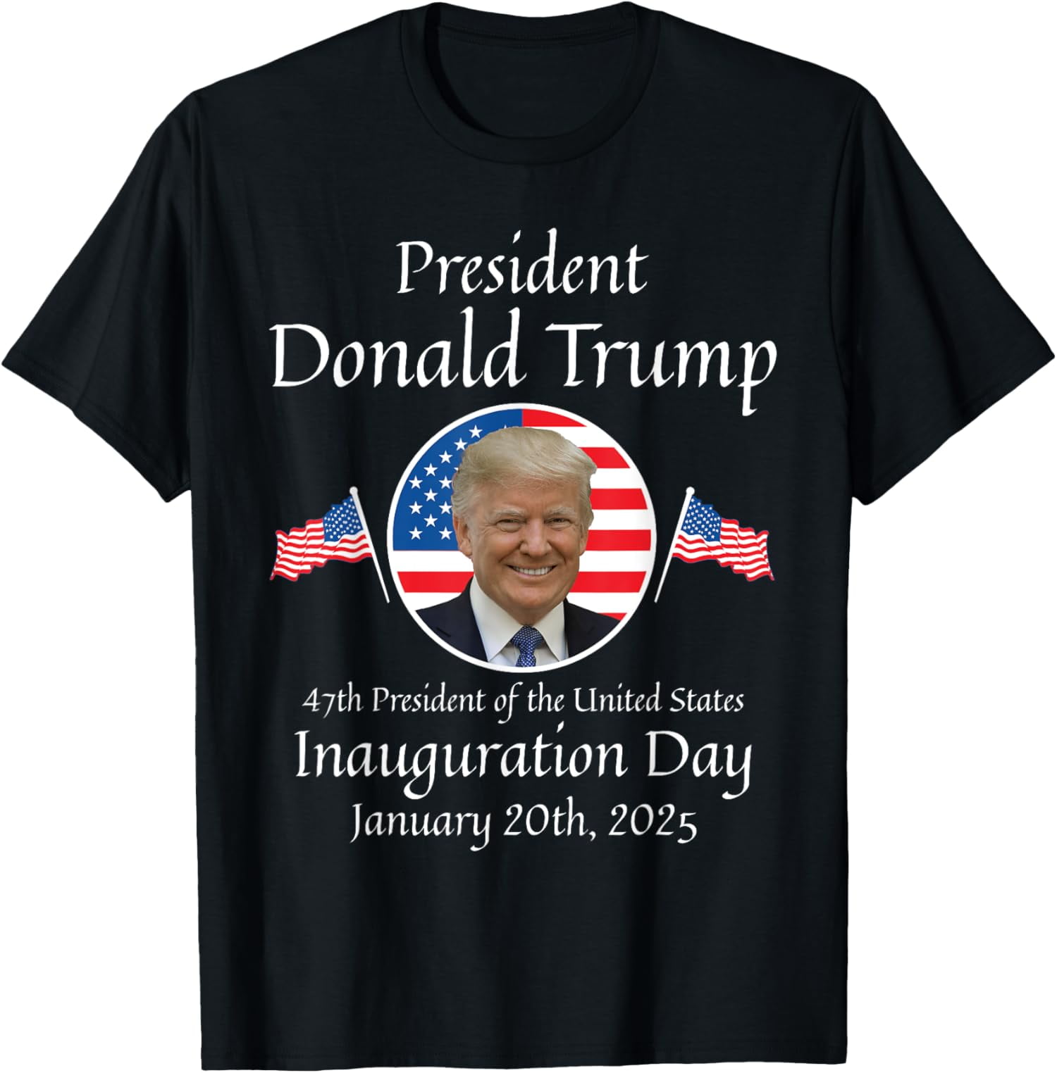 Donald Trump Inauguration Day 2025 47th USA President TShirt