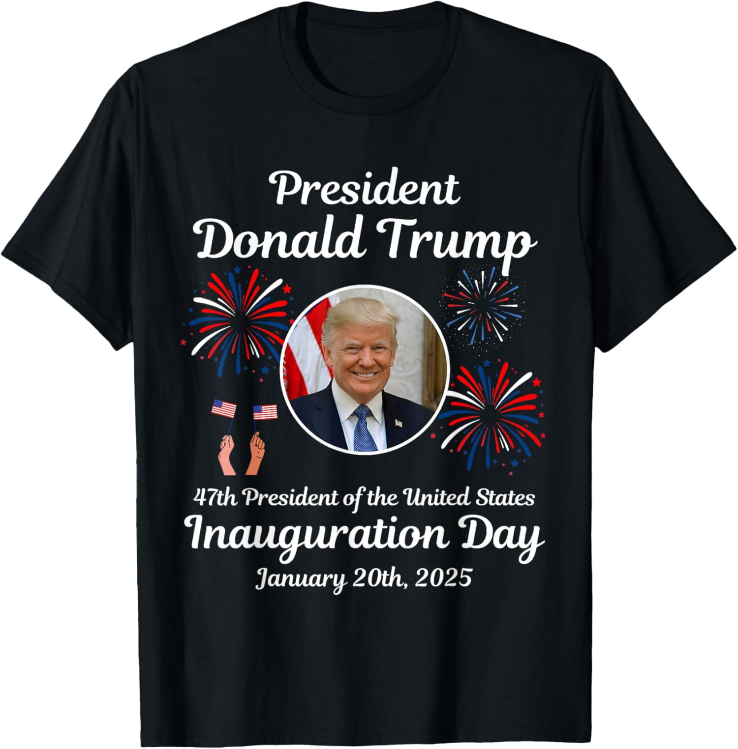 Donald Trump Inauguration Day 2025 47th USA President TShirt