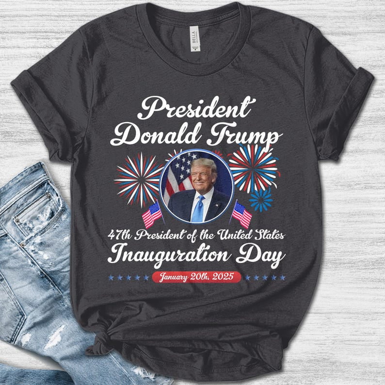 Donald Trump Inauguration Day 2025 Shirt, 47th US President