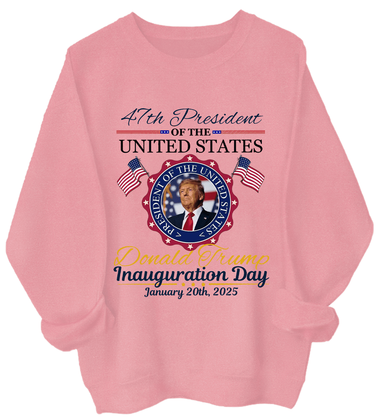 Donald Trump Inauguration Day 2025 Sweathirt, 47th US President