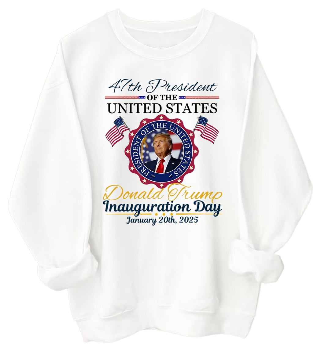 Donald Trump Inauguration Day 2025 Sweatshirt, 47th US President