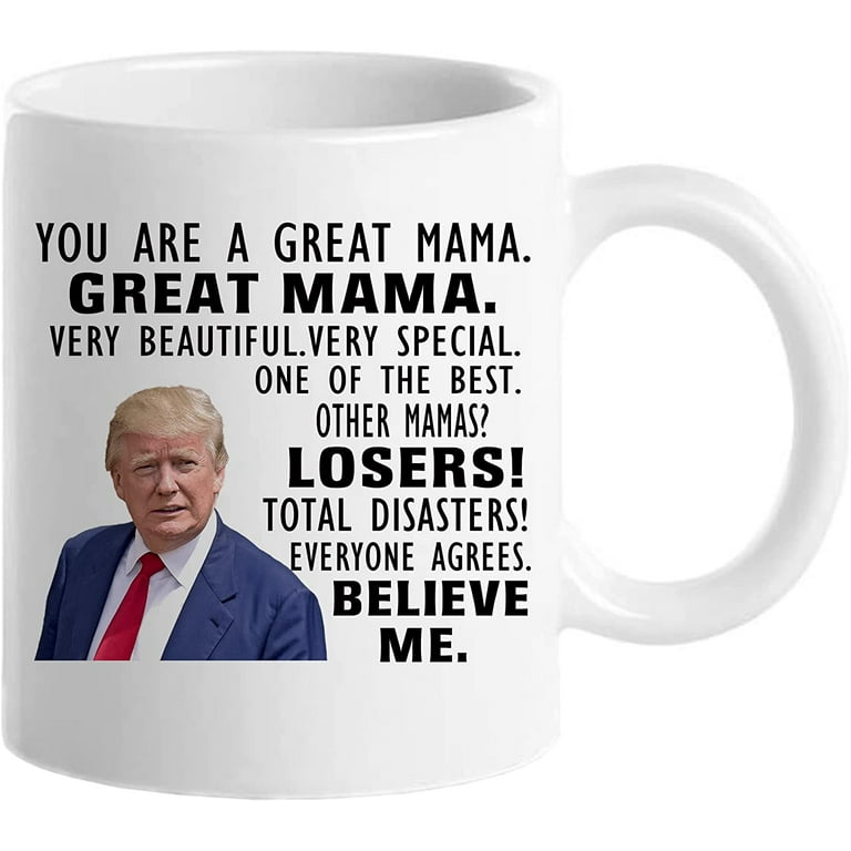 https://i5.walmartimages.com/seo/Donald-Trump-Mug-You-A-Really-Great-Mom-Mothers-Day-Xmas-Birthday-Novelty-Prank-Gifts-Women-mom-Daughter-Son-Husband-Gift-Ideas-Women-Funny-Coffee-Mu_4ee1b26c-7cb5-4e2a-9d12-f83e265477c1.aeec2d79cd47ab99ae2b92ae2d99afdc.jpeg?odnHeight=768&odnWidth=768&odnBg=FFFFFF