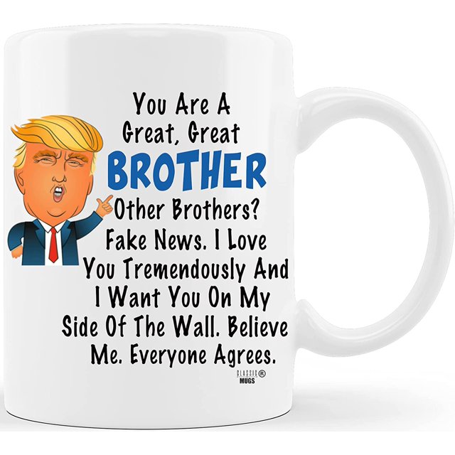 Donald Trump Terrific Brother Fun Brother Coffee Mug Cup Graduation Gag Gifts for Brother Bro