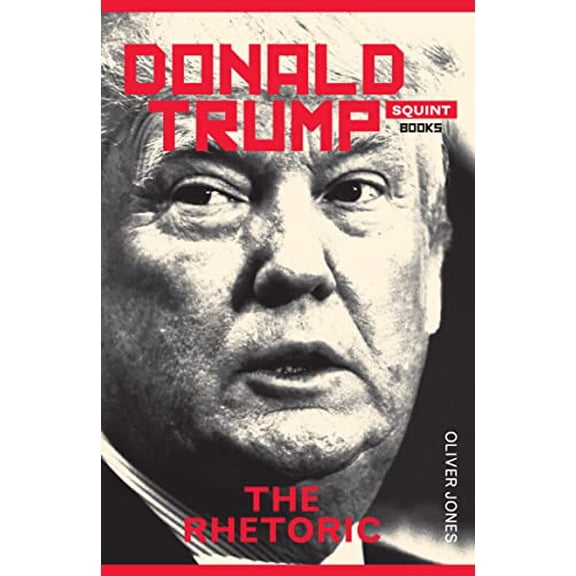 Pre-Owned Donald Trump: The Rhetoric (Squint) Paperback