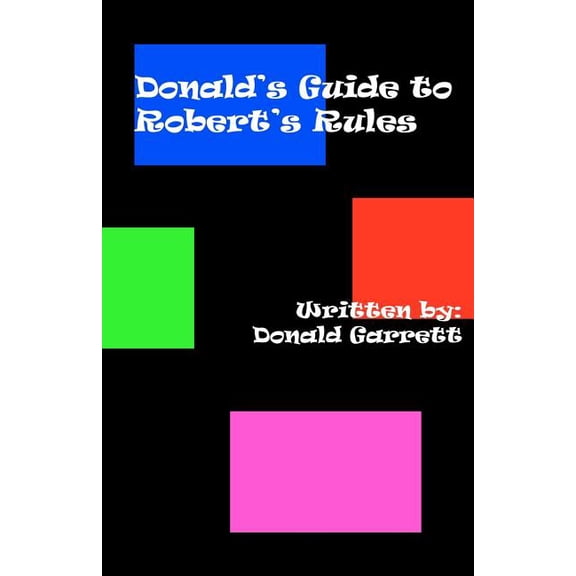 Donald's Guide to Robert's Rules