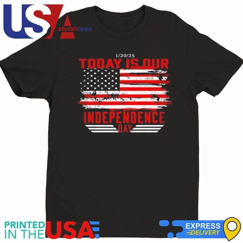 Donaldtrumpjanuary202025todayisourindependencedayshirt