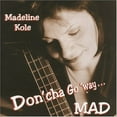 thumbnail image 1 of Doncha Go Way Mad, 1 of 1