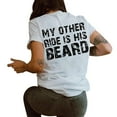thumbnail image 1 of DondPO Women's T-Shirts My Other Ride Is His Beard Large Lettering Print On The Back for Women Casual Fashion T Shirt Shirts for Women Womens tops White 2XL, 1 of 9