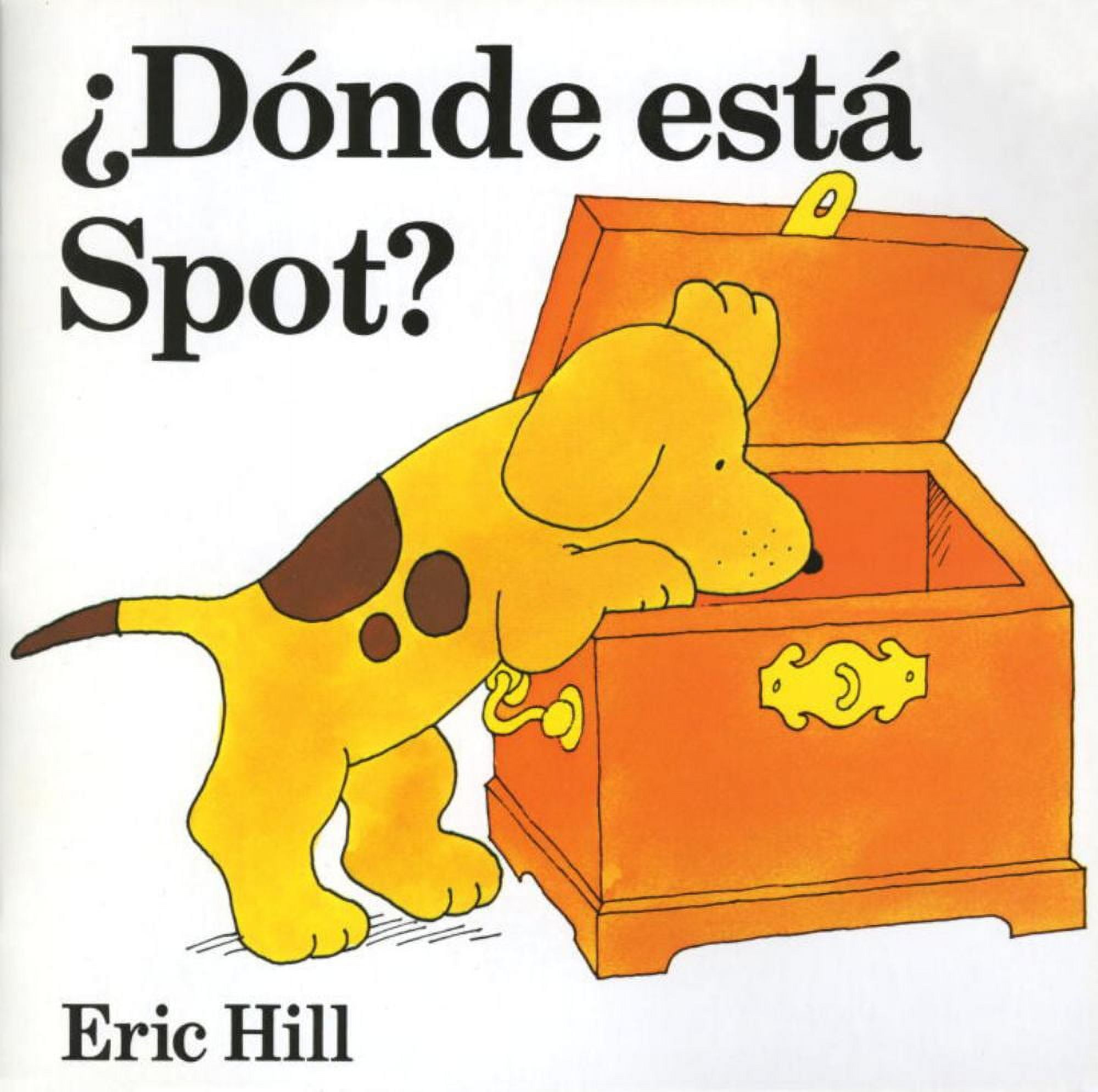 ERIC HILL; TERESA MLAWER Donde Esta Spot? (Hardcover)