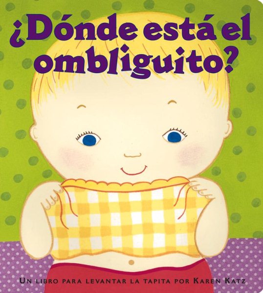 Donde Esta el Ombliguito Where is Babys (Board Book) - image 1 of 1