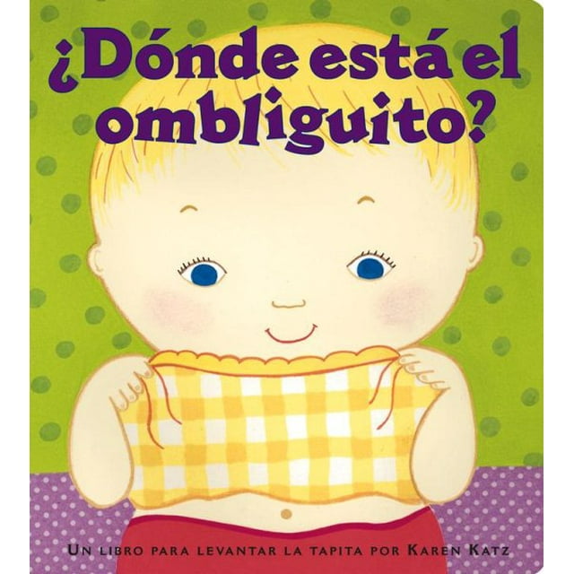 Donde Esta el Ombliguito Where is Babys (Board Book)