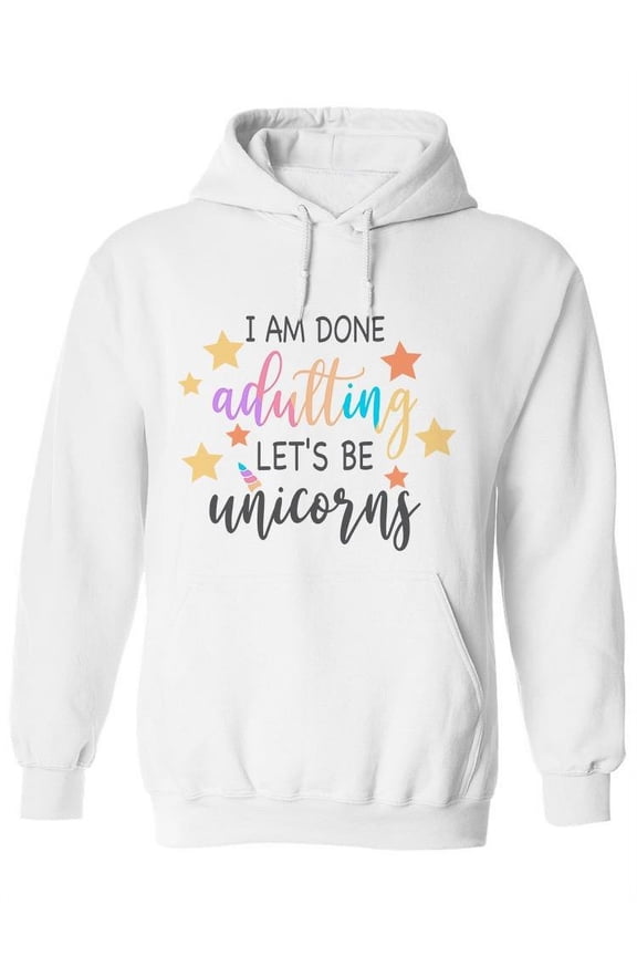 Done Adulting Let's Be Unicorns Hoodie Women - Women Hoodie, White, 3XL