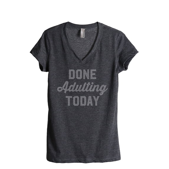 Done Adulting Today Women's Fashion Relaxed V-Neck T-Shirt Tee Charcoal Grey Medium