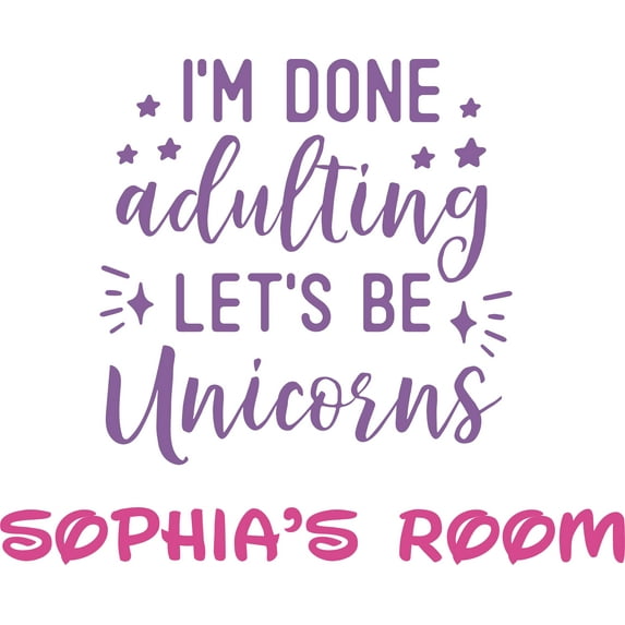 I'm Done Adulting Let's Be Unicorns Custom Name Vinyl Wall Decal - Mythological Cute Sparkly Horse Like Cute Wall Décor Bedroom Living Room Entry - Removable - Size: 12 In x 20 In