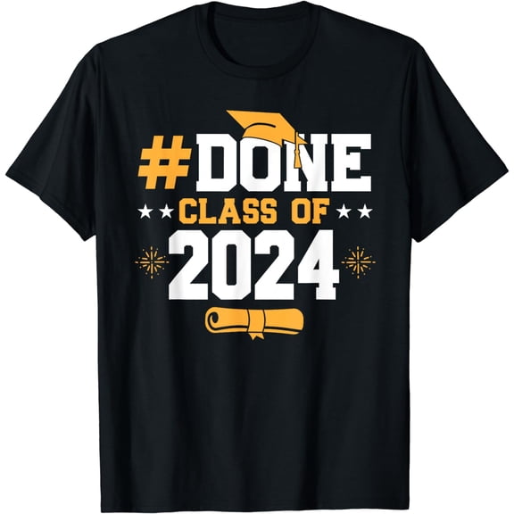Done Class Of 2024 Graduation Graduate Senior High School T-Shirt