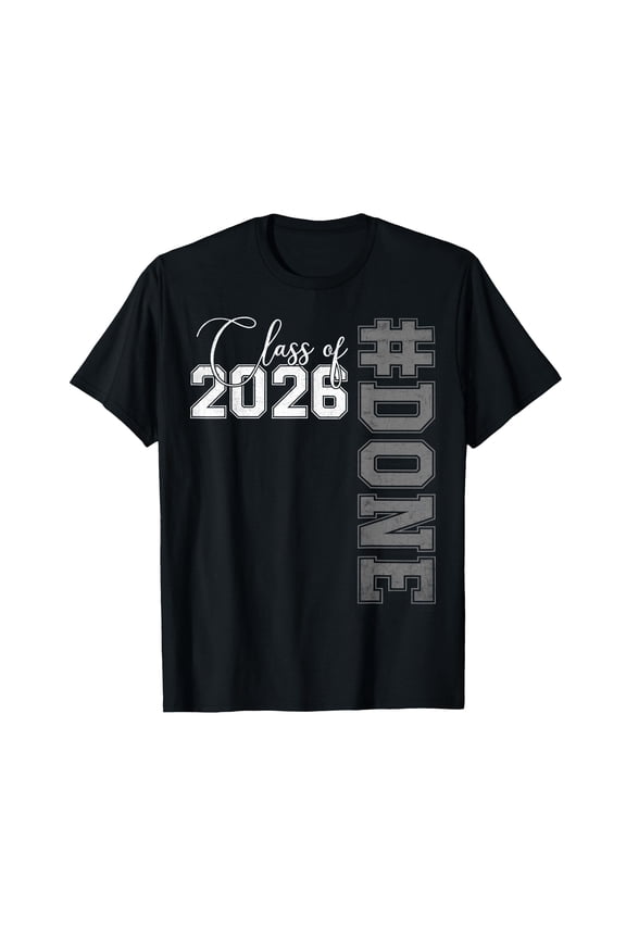 Done Class of 2026 Senior 26 High School College Graduation T-Shirt