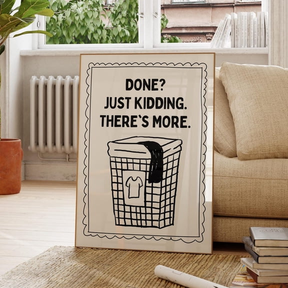 Done Just Ding Poster Laundry Basket Poster Laundry Room Decor Poster Bathroom Poster Wall Artloads Of Fun Poster Poster Wall Art For Decor Present , Poster Only