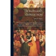 thumbnail image 1 of Doniphan's Expedition; Containing an Account of the Conquest of New Mexico; General Kearney's Overland Expedition to Cal, (Hardcover), 1 of 1
