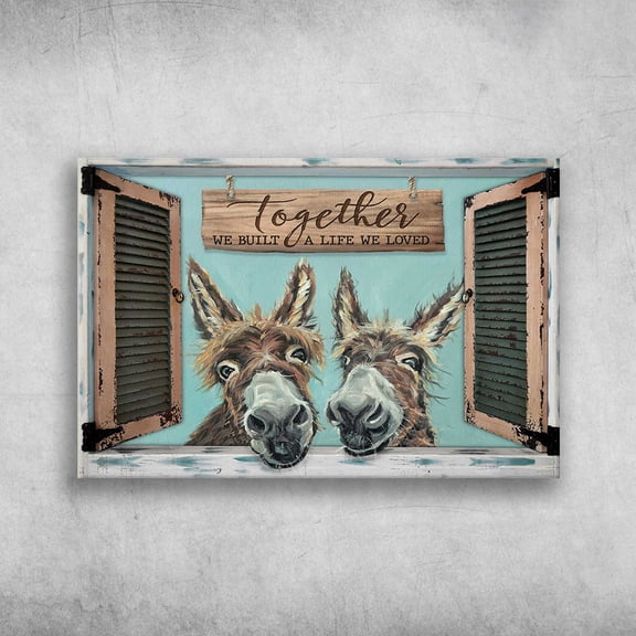 Donkey Couple - Together, We Built A Life We Loved 11 x 17 Inch Poster