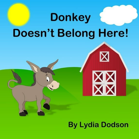Donkey Doesn't Belong Here!, (Paperback)