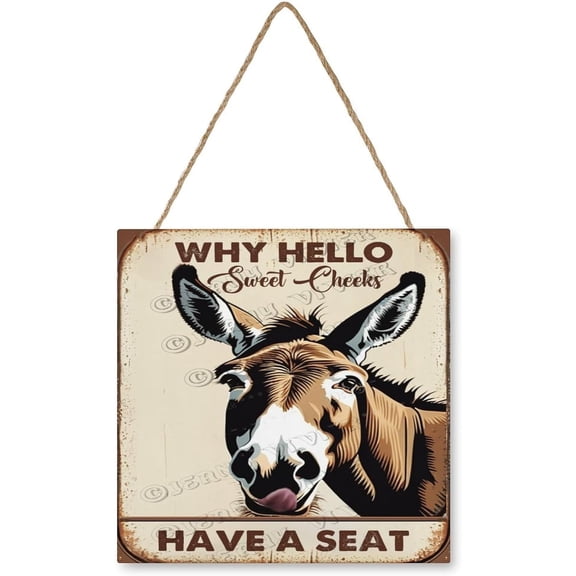 Donkey with Funny Quote Why Hello Sweet Cheeks Have A Seat Wood Hanging Sign, Wood Wall Art, Funny Bathroom Wood Decor Sign, Housewarming Gift 12x12 Inches