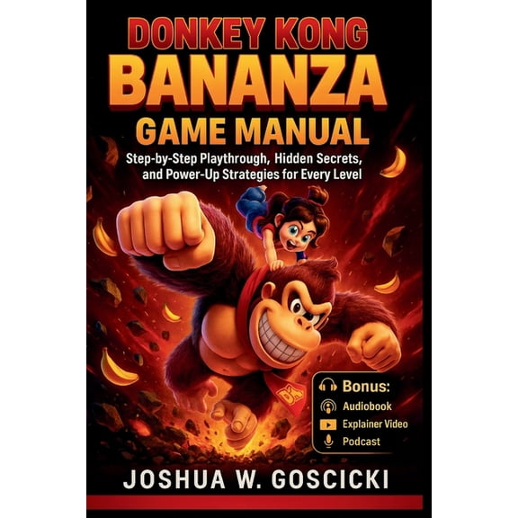 Donkey Kong Bananza Game Manual: Step-by-step playthrough, hidden secrets, and power-up strategies for every level, (Paperback)