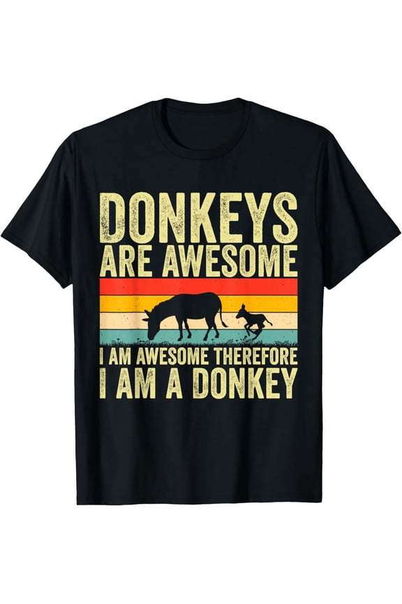Donkeys Are Awesome Funny Donkey Lovers For Men Women Kids T-Shirt