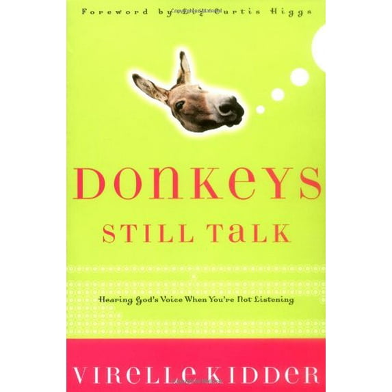Pre-Owned Donkeys Still Talk: Hearing God's Voice When You're Not Listening (Paperback) 1576834603 9781576834602