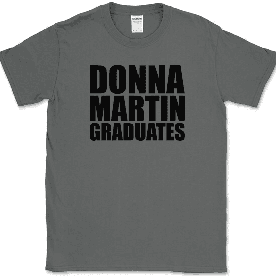 Donna Martin Graduate T-Shirt Funny TV Show Gift Humor Text Tee - Charcoal, 2XL