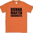 thumbnail image 1 of Donna Martin Graduate T-Shirt Funny TV Show Gift Humor Text Tee - Orange, L, 1 of 1