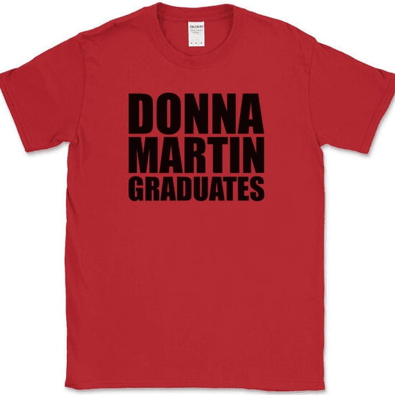 Donna Martin Graduate T-Shirt Funny TV Show Gift Humor Text Tee - Red, M
