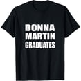 thumbnail image 1 of Donna Martin Graduates Tee | Humor, Sarcastic T-Shirt, 1 of 3