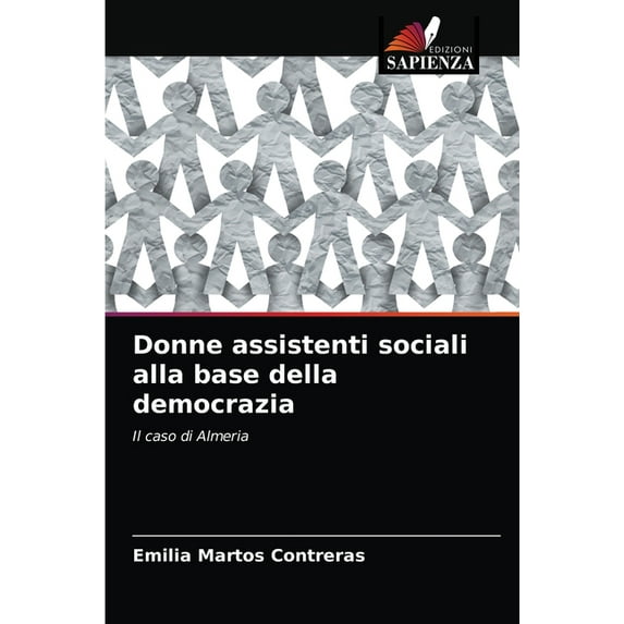 Donne assistenti sociali alla base della democrazia (Paperback)