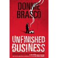 thumbnail image 1 of Pre-Owned Donnie Brasco: Unfinished Business: Shocking Declassified Details from the Fbi's Greatest Undercover Operation and a Bloody Timeline of the Fall of th (Paperback) 0762432284 9780762432288, 1 of 1