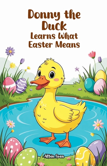 Donny the Duck Learns What Easter Means, (Paperback)