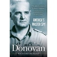 thumbnail image 1 of Pre-Owned Donovan: America's Master Spy (Paperback) 1626365393 9781626365391, 1 of 1