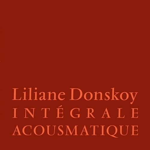 Donskoy,Liliane - Integrale Acousmatique - Music & Performance - Vinyl