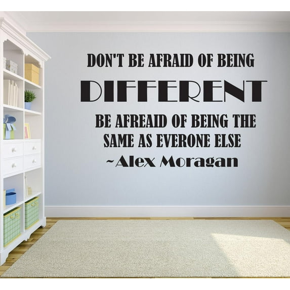 Dont Be A Afraid Of Being Different Be Afraid Of Being The Same As Everyone Else Alex Moragan Quote Lettering Custom Wall Decal Vinyl Sticker 12 Inches X 12 Inches