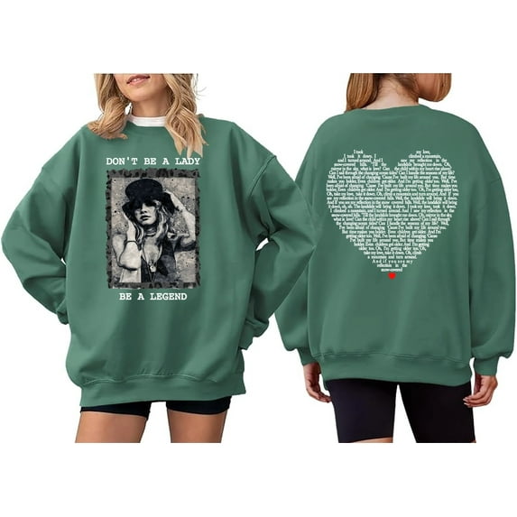Dont Be A Lady Be A Legend Sweatshirt Vintage Rock Band Tshirt Short