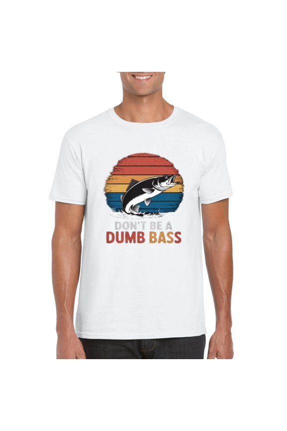 Dont Be Dumb Bass Funny Fishing Dad Father's Day Angler Gift T-Shirt, for men & women, up to size 5XL