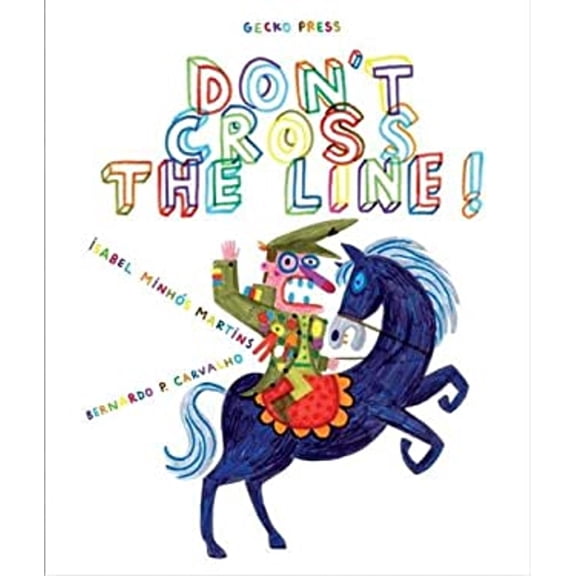 Pre-Owned Don't Cross the Line! (Hardcover) 177657074X 9781776570744