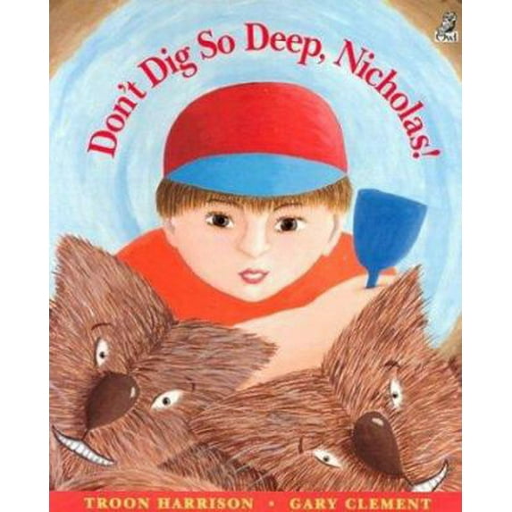 Pre-Owned Don't Dig So Deep, Nicholas! (Paperback) 1895688604 9781895688603