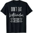 thumbnail image 1 of Dont Eat Watermelon Seeds Maternity Shirt Pregnancy Reveal T-Shirt, 1 of 4