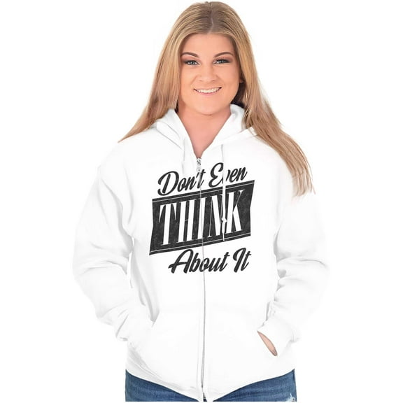 Dont Even Think About It Attitude Womens Plus Size Graphic Zipper Hoodie Brisco Brands 4X