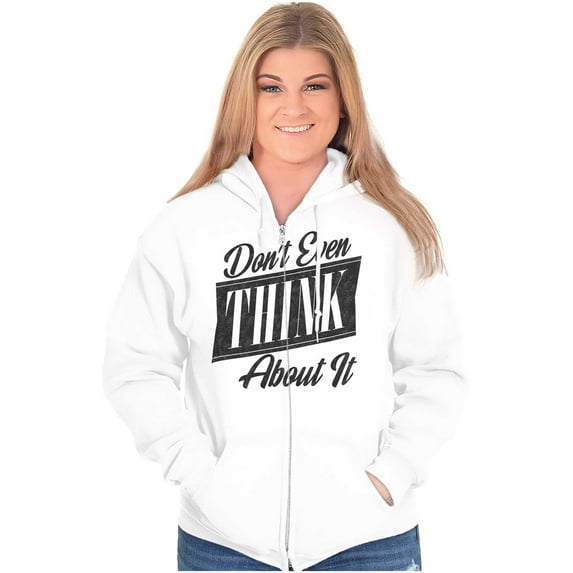 Dont Even Think About It Attitude Womens Plus Size Graphic Zipper Hoodie Brisco Brands 4X
