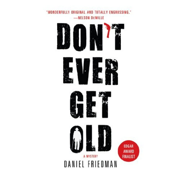 Pre-Owned Don't Ever Get Old: A Mystery (Paperback) 1250028922 9781250028921