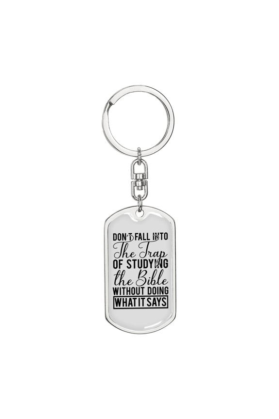 Dont Fall Into The Trap Stainless Steel or 18k Gold Premium Swivel Dog Tag Keychain