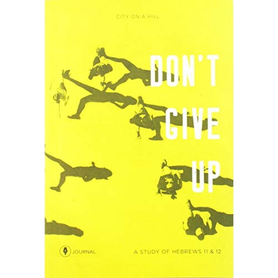 Pre-Owned Don't Give Up (Journal) (Paperback) 1939622522 9781939622525
