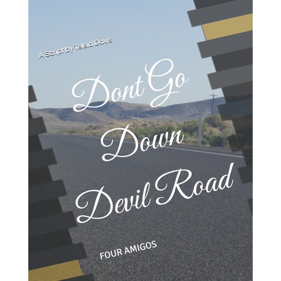 Dont Go Down Devil Road: Four Amigos, (Paperback)